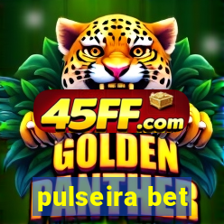 pulseira bet